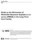 Guide to the Elimination of Methicillin-Resistant Staphylococcus aureus (MRSA) in the Long-Term Care Facility