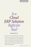 Is a Cloud ERP Solution Right for You?