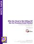 WHITE PAPER SPON. Why the Cloud is Not Killing Off the On-Premises Email Market. Published April 2011 SPONSORED BY. An Osterman Research White Paper