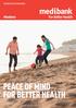 VISITORS HEALTH INSURANCE PEACE OF MIND FOR BETTER HEALTH. Membership guide 1
