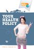 YOUR HEALTH POLICY Effective 1 December 2013