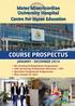 Mater Misericordiae University Hospital Centre For Nurse Education COURSE PROSPECTUS JANUARY DECEMBER 2014