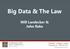 Big Data & The Law Will Landecker & John Rake