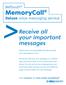 Deluxe voice messaging service. Thank you for choosing BellSouth MemoryCall voice messaging service.