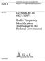 a GAO-05-551 GAO INFORMATON SECURITY Radio Frequency Identification Technology in the Federal Government Report to Congressional Requesters