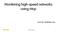 Monitoring high-speed networks using ntop. Luca Deri <deri@ntop.org>