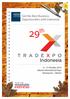 Get the Best Business Opportunities with Indonesia. 8-12 October 2014 Jakarta International Expo Kemayoran - Jakarta