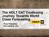 The HOLT CAT Continuing Journey Towards World Class Forecasting. Paul Hensley November 2014