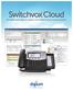 Switchvox Cloud. It s more than a phone system. It s a better way to communicate.