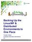 Backing Up the Linux/MF & Distributed Environments to One Place. Timothy O Brien Computer Associates International, Inc. ca.com