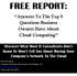 FREE REPORT: Answers To The Top 5 Questions Business Owners Have About Cloud Computing