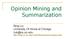 Opinion Mining and Summarization. Bing Liu University Of Illinois at Chicago liub@cs.uic.edu http://www.cs.uic.edu/~liub/fbs/sentiment-analysis.
