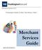 Merchant Services Guide. Merchant Services LLC. Personalized Solutions to Meet Your Business Needs.