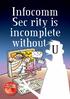 Infocomm Sec rity is incomplete without U Be aware,