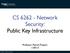 CS 6262 - Network Security: Public Key Infrastructure