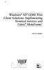 IIIIII in. Windows NTV2000 Thin Client Solutions: Implementing Terminal Services and Citrix MetaFrame. Todd W. Mathers.