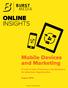 ONLINE INSIGHTS. Mobile Devices and Marketing. A Look at User Preferences and Behaviors for Advertiser Opportunities. August 2014