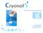 Cryosol. Ready to use cold storage fluid. Rue Henri Moissan 69310 PIERRE BENITE Tel +33 (0)4 78 50 20 05 info@kaplan-energy.com