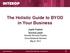 The Holistic Guide to BYOD in Your Business Jazib Frahim