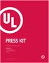 PRESS KIT VISIT UL.COM/RELATED TO LEARN MORE. For more information, please contact: