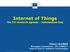 Internet of Things The EU research agenda Information Day. Thibaut KLEINER European Commission - DG CONNECT Head of Unit E1: Network Technologies