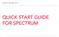 Update January 2014. Quick Start Guide for Spectrum