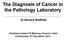 The Diagnosis of Cancer in the Pathology Laboratory