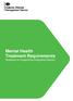Mental Health Treatment Requirements A Guide to Integrated Delivery. 5.1 Partnership, Contributions and Responsibilities 7
