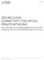 SECURE CLOUD CONNECTIVITY FOR VIRTUAL PRIVATE NETWORKS