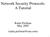 Network Security Protocols: A Tutorial. Radia Perlman May 2005 (radia.perlman@sun.com)