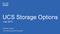 UCS Storage Options. July 2015. Bertalan Dergez Consulting Systems Engineer