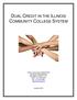 DUAL CREDIT IN THE ILLINOIS COMMUNITY COLLEGE SYSTEM