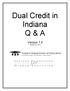 Dual Credit in Indiana Q & A. Version 7.8 October 30, 2012