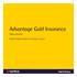 Advantage Gold Insurance Policy summaries. Includes Keyfacts about our insurance services