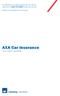 AXA Car Insurance. Your policy wording. For help after an accident please call our 24hour claim line on 0844 874 0303 as soon as you can.