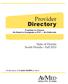 Provider Directory. State of Florida South Florida - Fall 2010. Freedom to Choose No Need to Designate a PCP... No Referrals
