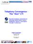 Telephony Convergence The New CTI