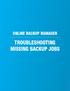 ONLINE BACKUP MANAGER TROUBLESHOOTING MISSING BACKUP JOBS