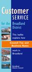 Customer. SERVICE for the. Broadland. District. This leaflet explains how. Council Tax and Business Rates. work in. Broadland.