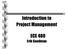 Introduction to Project Management ECE 480. Erik Goodman