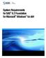 System Requirements for SAS 9.2 Foundation for Microsoft Windows for x64 Copyright 2011, SAS Institute Inc., Cary, NC, USA.