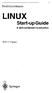 Fred Hantelmann LINUX. Start-up Guide. A self-contained introduction. With 57 Figures. Springer