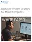 Operating System Strategy for Mobile Computers WHITE PAPER