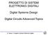 PROGETTO DI SISTEMI ELETTRONICI DIGITALI. Digital Systems Design. Digital Circuits Advanced Topics