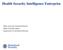 Health Security Intelligence Enterprise. State and Local Initiatives Branch Office of Health Affairs Department of Homeland Security