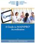THE COLLEGE OF FAMILY PHYSICIANS OF CANADA LE COLLÈGE DES MÉDECINS DE FAMILLE DU CANADA. A Guide to MAINPRO Accreditation