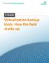 Virtualization backup tools: How the field stacks up