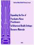 California Mental Health Planning Council. Expanding the Use of Psychiatric Nurse Practitioners In Behavioral Health Settings: Resource Materials