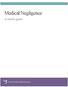 Medical Negligence. A client s guide