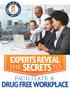 EXPERTS REVEAL DRUG FREE WORKPLACE THE SECRETS TO FACILITATE A